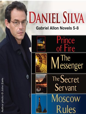 Prince Of Fire The Messenger The Secret Servant Moscow Rules By Daniel Silva 183 Overdrive